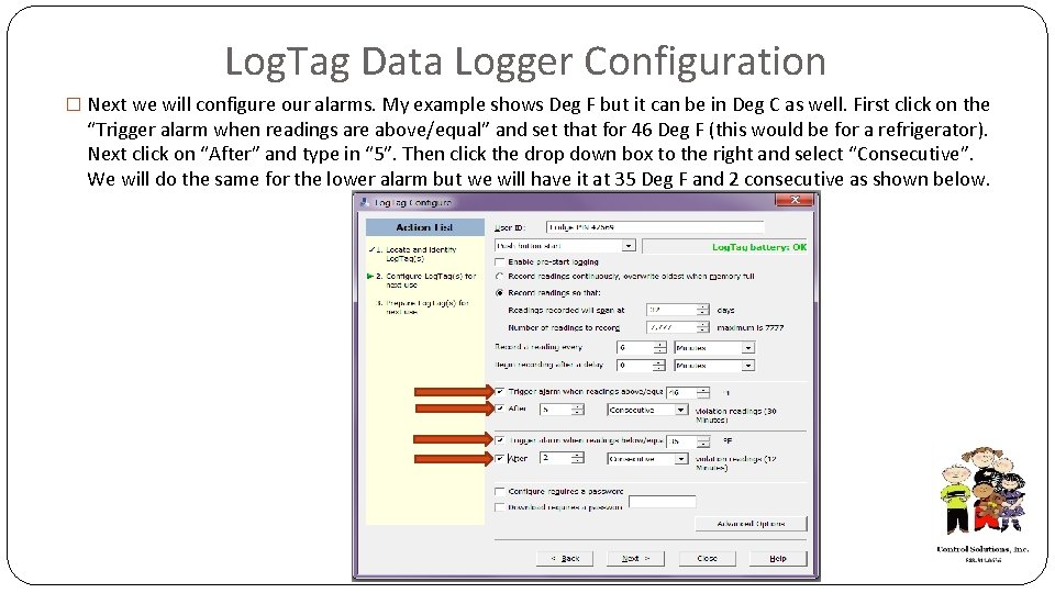 Log. Tag Data Logger Configuration � Next we will configure our alarms. My example