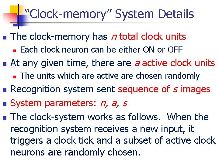 “Clock-memory” System Details n The clock-memory has n total clock units n n At