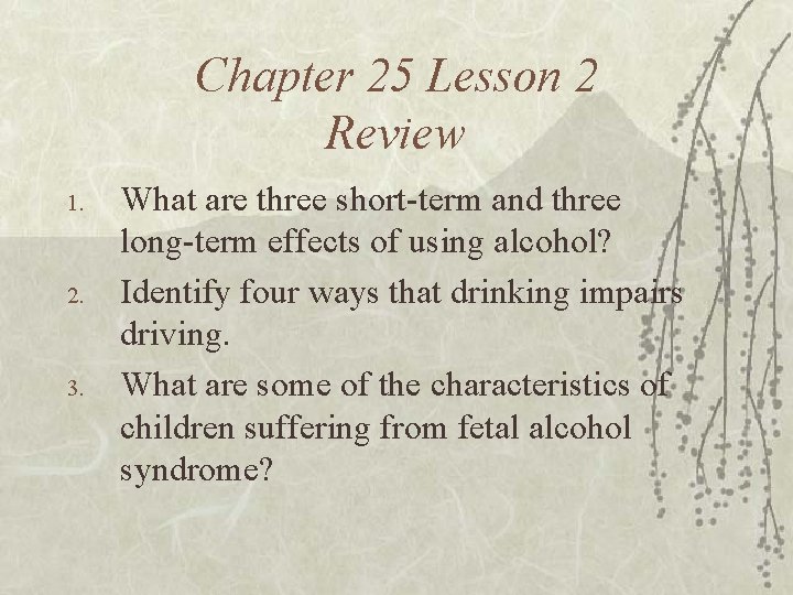 Chapter 25 Lesson 2 Review 1. 2. 3. What are three short-term and three