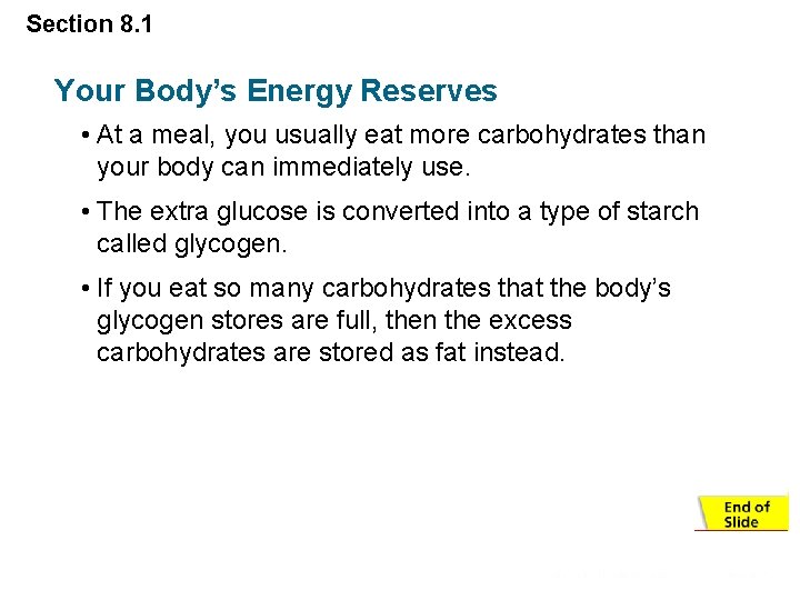 Section 8. 1 Carbohydrates, Fats, and Proteins Your Body’s Energy Reserves • At a