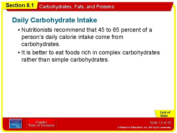 Section 8. 1 Carbohydrates, Fats, and Proteins Daily Carbohydrate Intake • Nutritionists recommend that