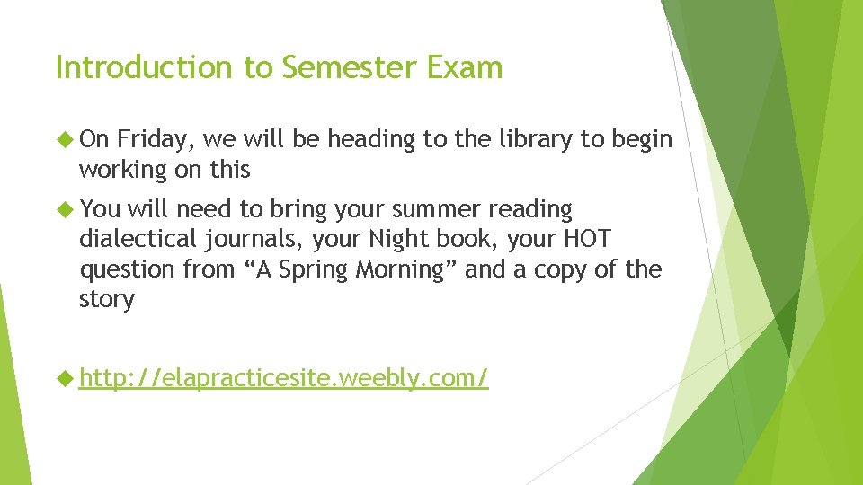 Introduction to Semester Exam On Friday, we will be heading to the library to