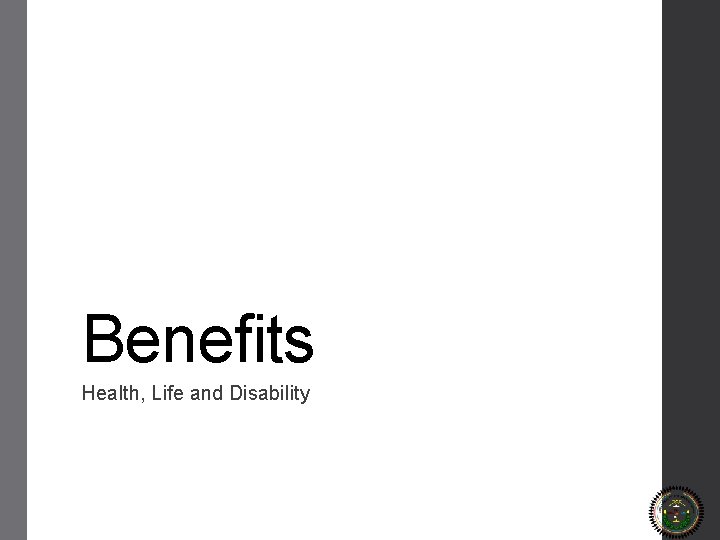 Benefits Health, Life and Disability 