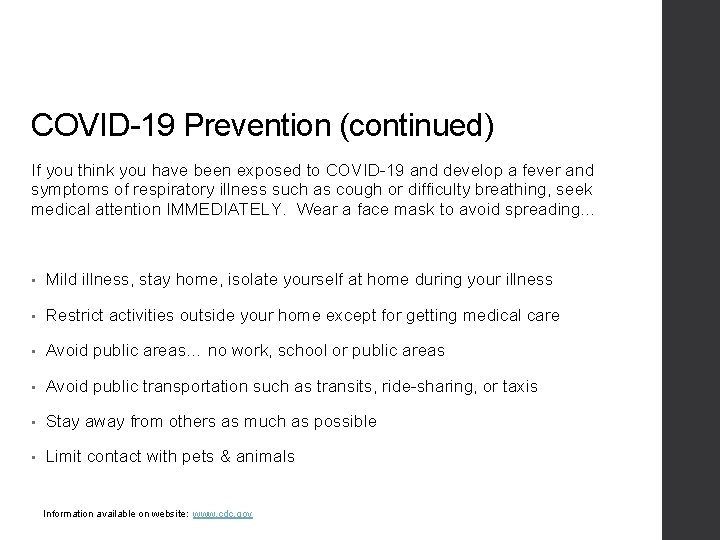 COVID-19 Prevention (continued) If you think you have been exposed to COVID-19 and develop