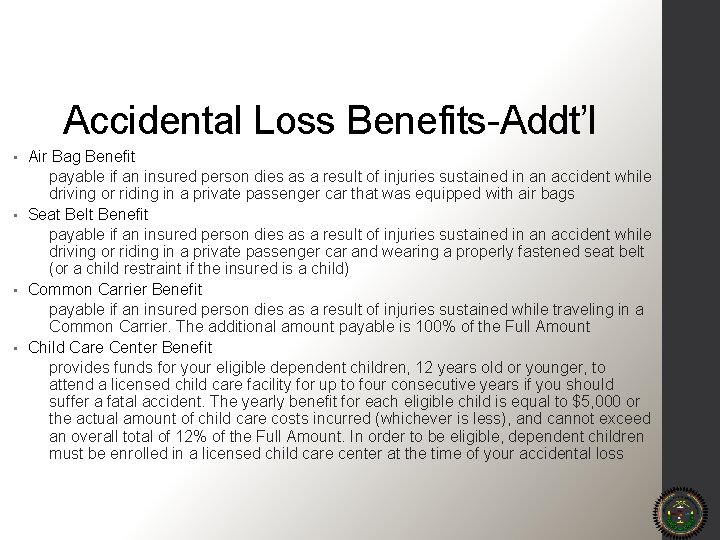 Accidental Loss Benefits-Addt’l Air Bag Benefit payable if an insured person dies as a