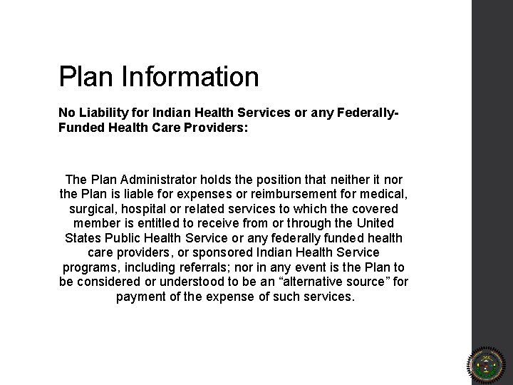 Plan Information No Liability for Indian Health Services or any Federally. Funded Health Care