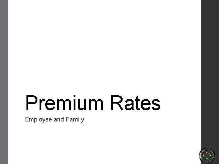 Premium Rates Employee and Family 