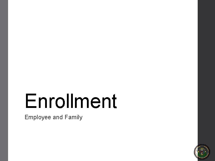 Enrollment Employee and Family 