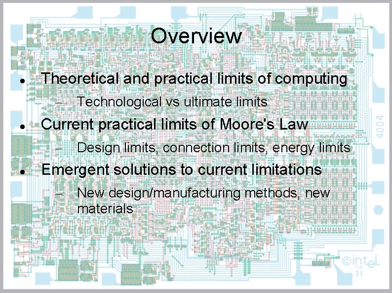 Overview Theoretical and practical limits of computing – Current practical limits of Moore's Law