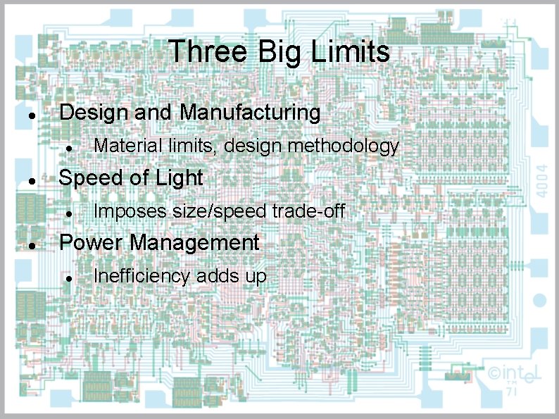 Three Big Limits Design and Manufacturing Speed of Light Material limits, design methodology Imposes