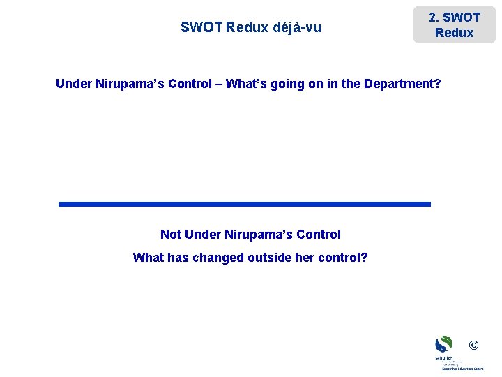 SWOT Redux déjà-vu 2. SWOT Redux Under Nirupama’s Control – What’s going on in