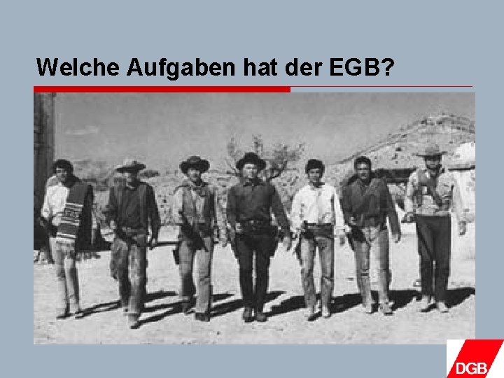 Welche Aufgaben hat der EGB? 