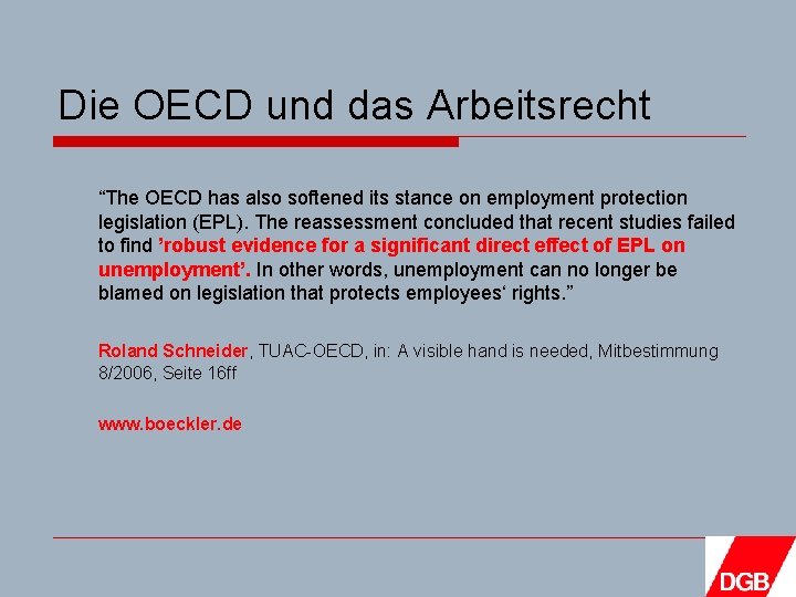 Die OECD und das Arbeitsrecht “The OECD has also softened its stance on employment