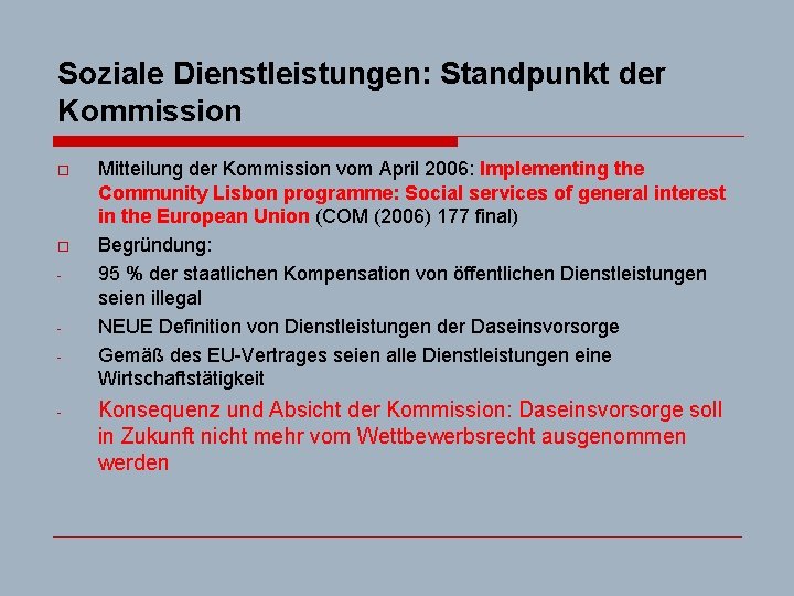 Soziale Dienstleistungen: Standpunkt der Kommission o o - - - Mitteilung der Kommission vom