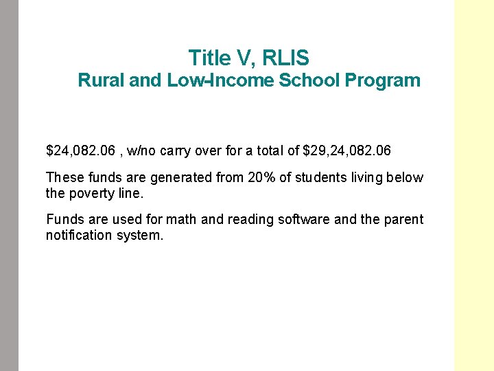 Title V, RLIS Rural and Low-Income School Program $24, 082. 06 , w/no carry