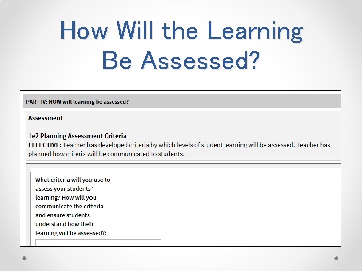 How Will the Learning Be Assessed? 