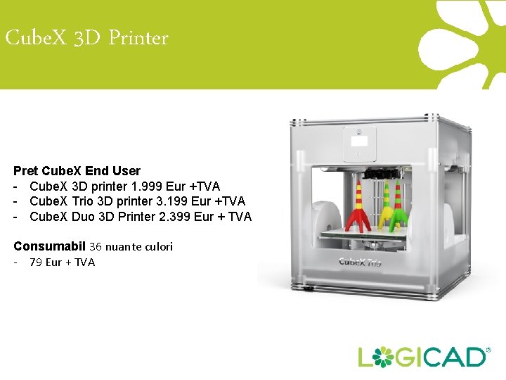 Cube. X 3 D Printer Pret Cube. X End User - Cube. X 3