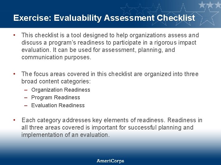 Exercise: Evaluability Assessment Checklist • This checklist is a tool designed to help organizations