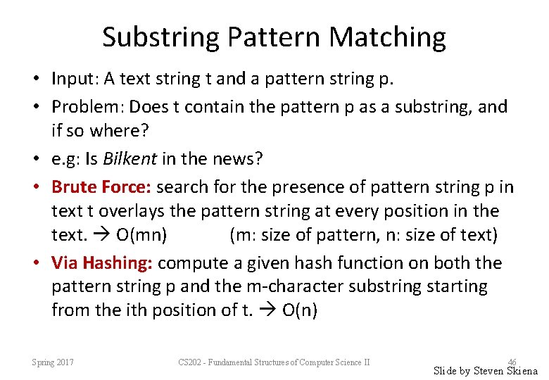 Substring Pattern Matching • Input: A text string t and a pattern string p.