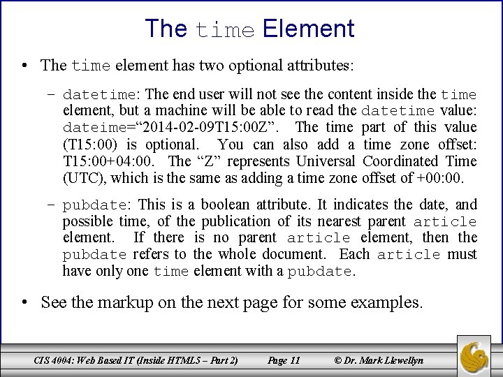 The time Element • The time element has two optional attributes: – datetime: The