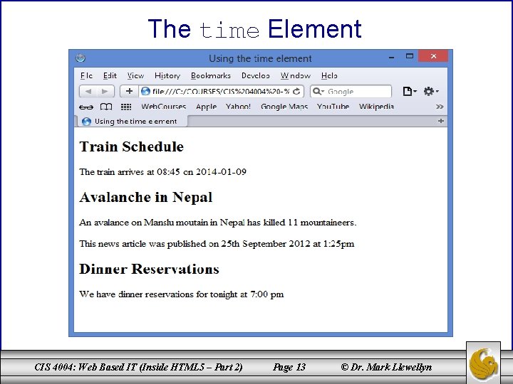 The time Element CIS 4004: Web Based IT (Inside HTML 5 – Part 2)