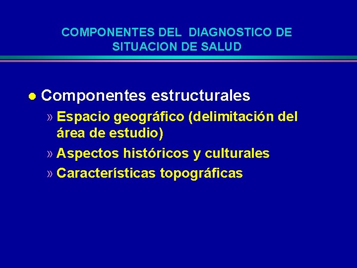 COMPONENTES DEL DIAGNOSTICO DE SITUACION DE SALUD l Componentes estructurales » Espacio geográfico (delimitación