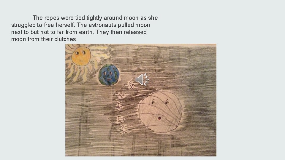 The ropes were tied tightly around moon as she struggled to free herself. The