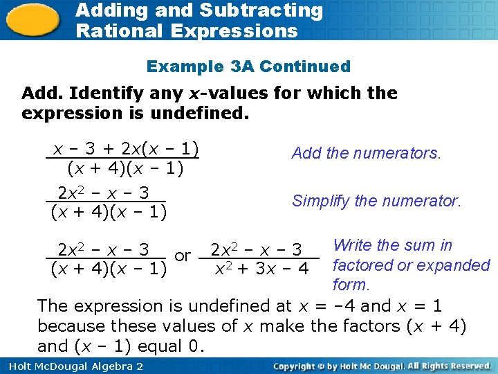 Adding and Subtracting Rational Expressions Example 3 A Continued Add. Identify any x-values for Adding and Subtracting Rational Expressions Example 3 A Continued Add. Identify any x-values for