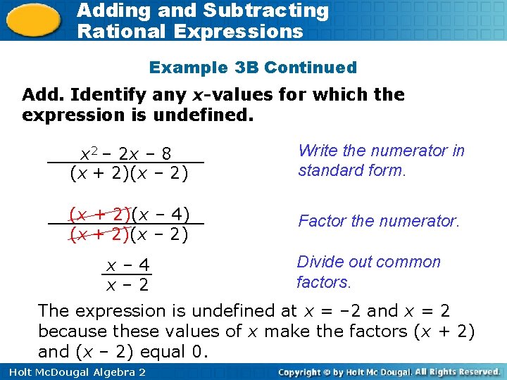 Adding and Subtracting Rational Expressions Example 3 B Continued Add. Identify any x-values for Adding and Subtracting Rational Expressions Example 3 B Continued Add. Identify any x-values for
