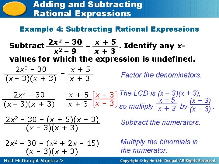 Adding and Subtracting Rational Expressions Example 4: Subtracting Rational Expressions 2 – 30 2 Adding and Subtracting Rational Expressions Example 4: Subtracting Rational Expressions 2 – 30 2