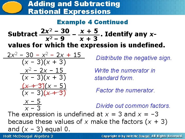 Adding and Subtracting Rational Expressions Example 4 Continued 2 – 30 x + 5. Adding and Subtracting Rational Expressions Example 4 Continued 2 – 30 x + 5.
