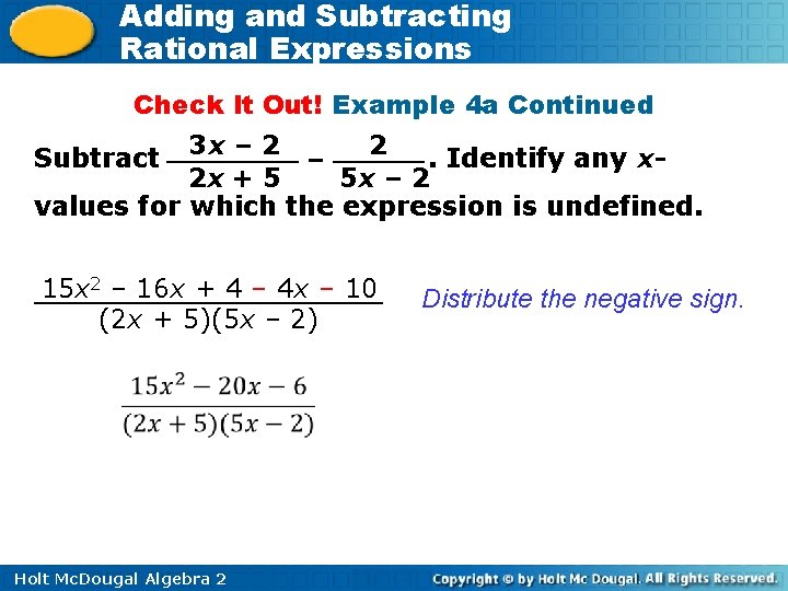 Adding and Subtracting Rational Expressions Check It Out! Example 4 a Continued 3 x Adding and Subtracting Rational Expressions Check It Out! Example 4 a Continued 3 x
