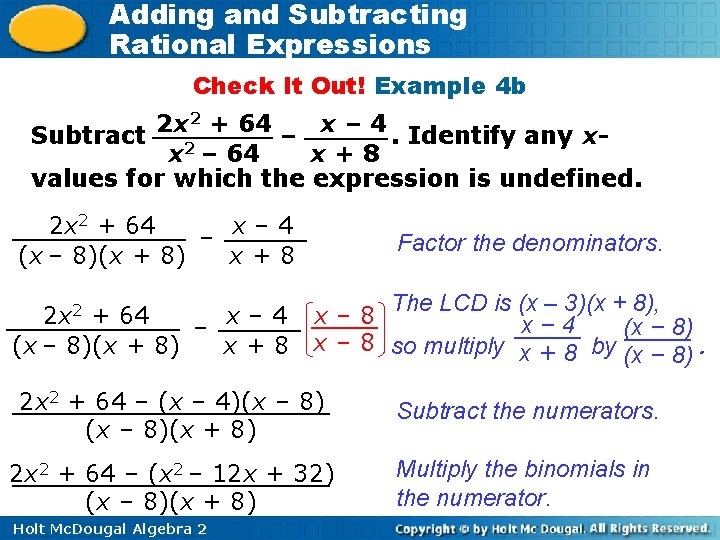 Adding and Subtracting Rational Expressions Check It Out! Example 4 b 2 + 64 Adding and Subtracting Rational Expressions Check It Out! Example 4 b 2 + 64