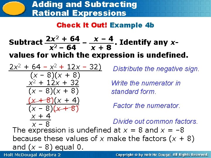 Adding and Subtracting Rational Expressions Check It Out! Example 4 b 2 + 64 Adding and Subtracting Rational Expressions Check It Out! Example 4 b 2 + 64