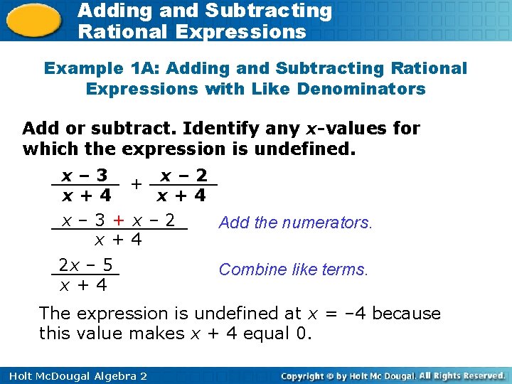 Adding and Subtracting Rational Expressions Example 1 A: Adding and Subtracting Rational Expressions with Adding and Subtracting Rational Expressions Example 1 A: Adding and Subtracting Rational Expressions with