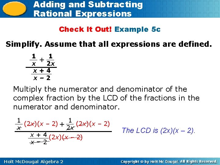 Adding and Subtracting Rational Expressions Check It Out! Example 5 c Simplify. Assume that Adding and Subtracting Rational Expressions Check It Out! Example 5 c Simplify. Assume that