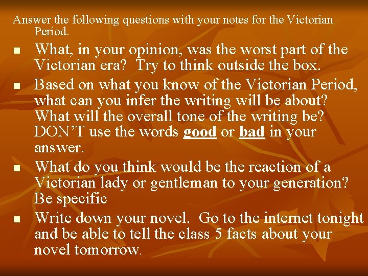 Answer the following questions with your notes for the Victorian Period. n n What,