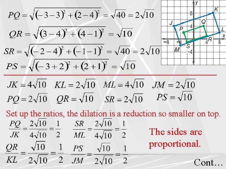 Set up the ratios, the dilation is a reduction so smaller on top. The
