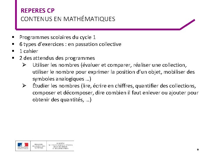 REPERES CP CONTENUS EN MATHÉMATIQUES § § Programmes scolaires du cycle 1 6 types