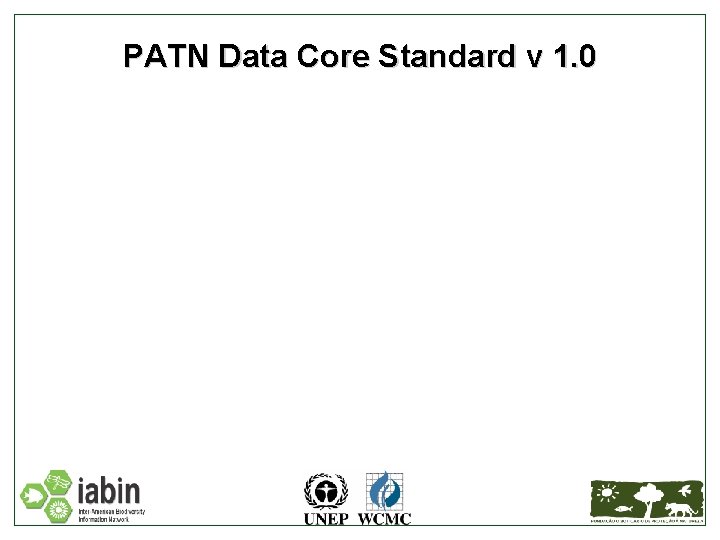 PATN Data Core Standard v 1. 0 