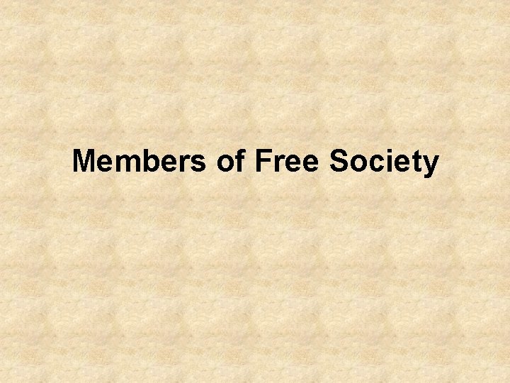 Members of Free Society 