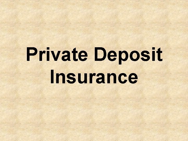 Private Deposit Insurance 