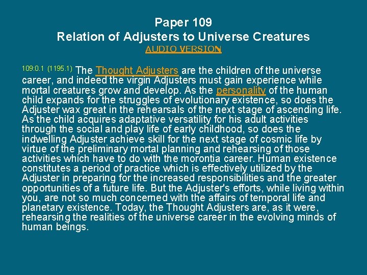 Paper 109 Relation of Adjusters to Universe Creatures AUDIO VERSION The Thought Adjusters are