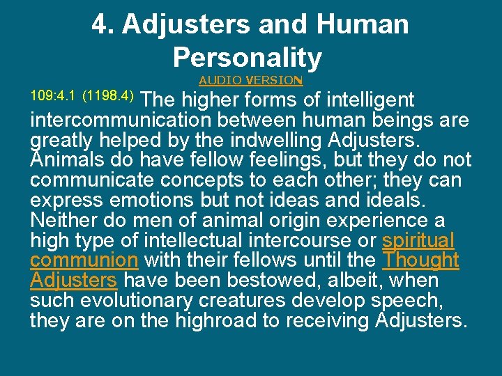 4. Adjusters and Human Personality AUDIO VERSION The higher forms of intelligent intercommunication between