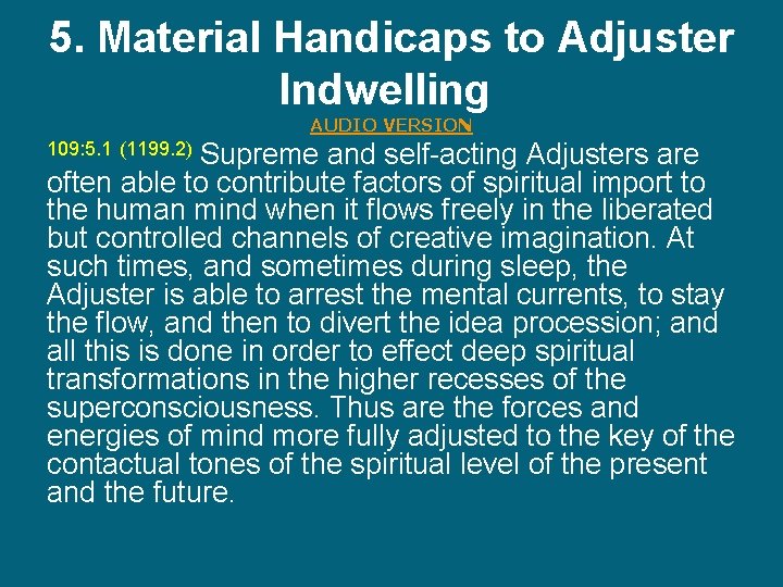 5. Material Handicaps to Adjuster Indwelling AUDIO VERSION Supreme and self-acting Adjusters are often