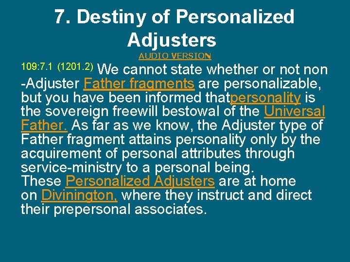7. Destiny of Personalized Adjusters AUDIO VERSION We cannot state whether or not non
