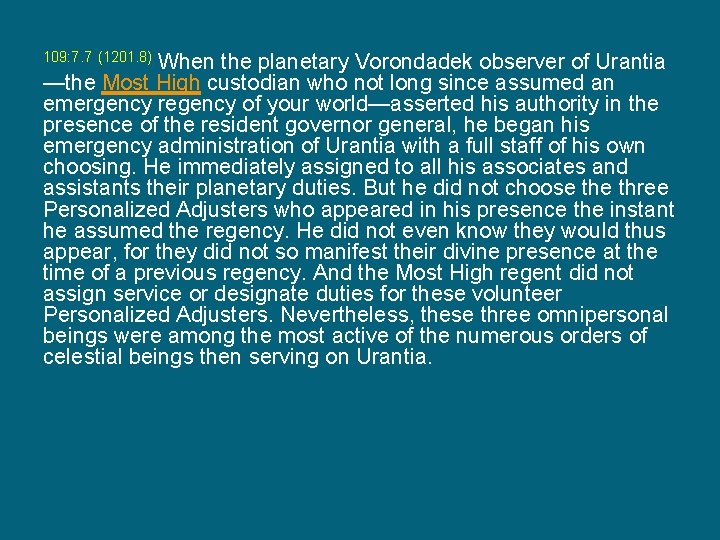 When the planetary Vorondadek observer of Urantia —the Most High custodian who not long