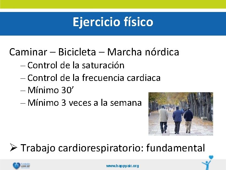 Ejercicio físico Caminar – Bicicleta – Marcha nórdica – Control de la saturación –