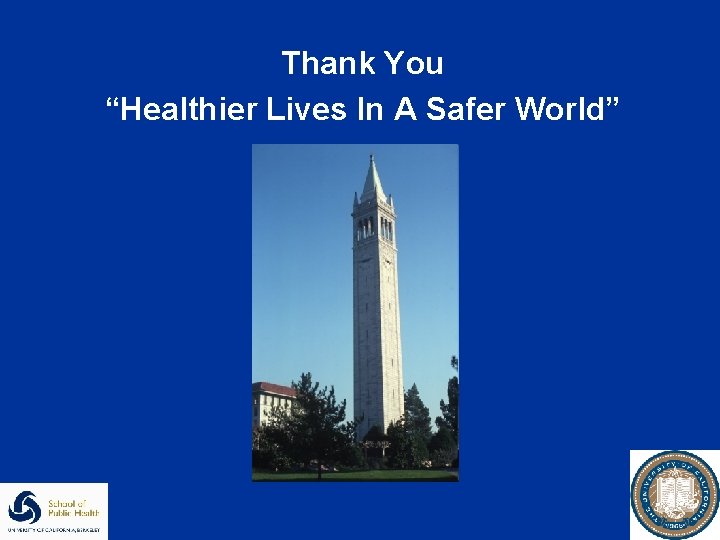 Thank You “Healthier Lives In A Safer World” 