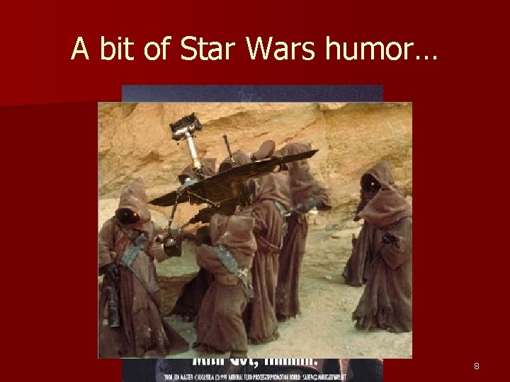 A bit of Star Wars humor… 8 